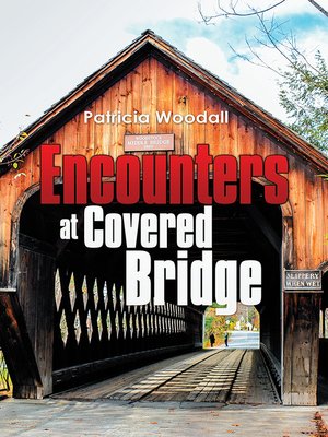 cover image of Encounters at Covered Bridge